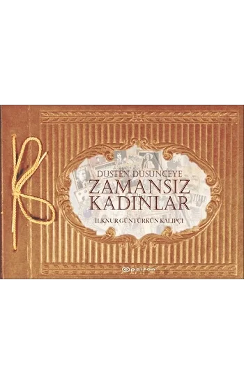 Düşten Düşünceye Zamansız Kadınlar