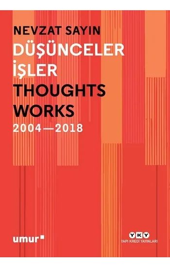 Düşünceler İşler 2004-2018 (Ciltli)