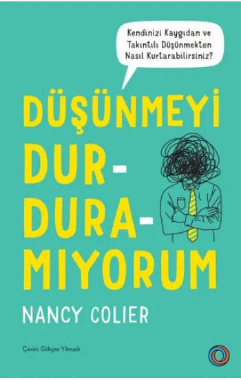 Düşünmeyi Durduramıyorum