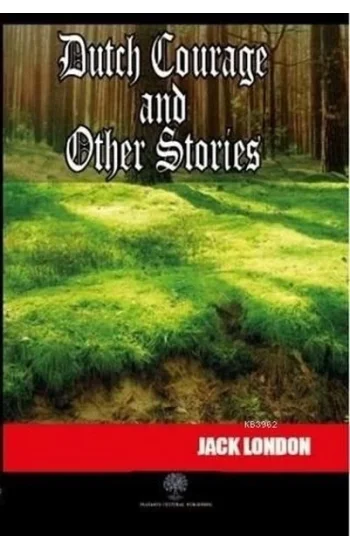 Dutch Courage and Other Stories