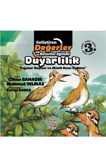 Duyarlılık - Yağmur Kuşları ve Minik Kızın Öyküsü