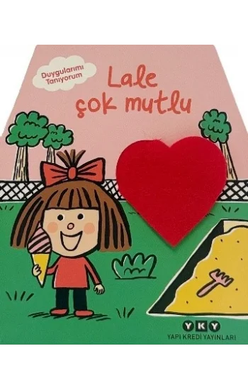 Duygularımı Tanıyorum – Lale Çok Mutlu ( Ciltli )