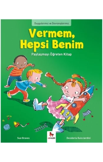 Duygularımız ve Davranışlarımız - Vermem, Hepsi Benim!