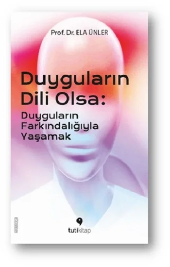Duyguların Dili Olsa