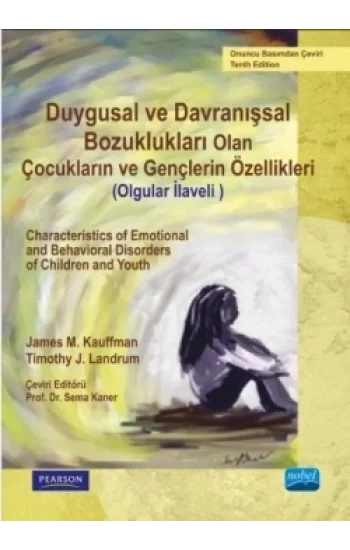 Duygusal ve Davranışsal Bozukluğu Olan Çocukların ve Gençlerin Özellikleri (Olgular İlaveli)