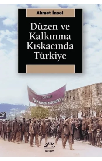 Düzen ve Kalkınma Kıskacında Türkiye