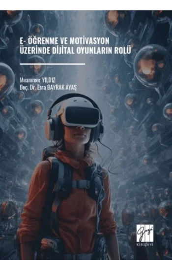 E-Öğrenme ve Motivasyon Üzerinde Dijital Oyunların Rolü