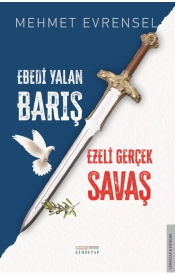 Ebedi Yalan Barış & Ezeli Gerçek Savaş