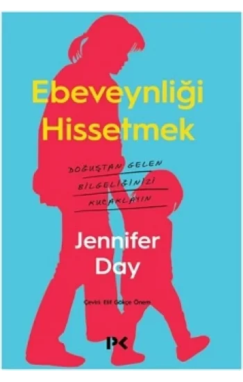 Ebeveynliği Hissetmek