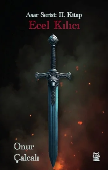 Ecel Kılıcı - Asar Serisi: 2. Kitap