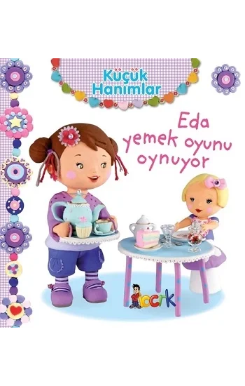 Eda Yemek Oyunu Oynuyor - Küçük Hanımlar (Ciltli)