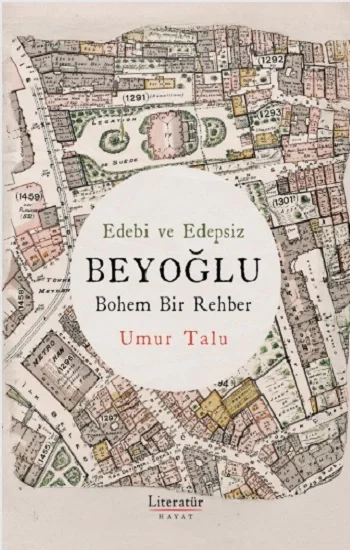Edebi ve Edepsiz BEYOĞLU Bohem Bir Rehber