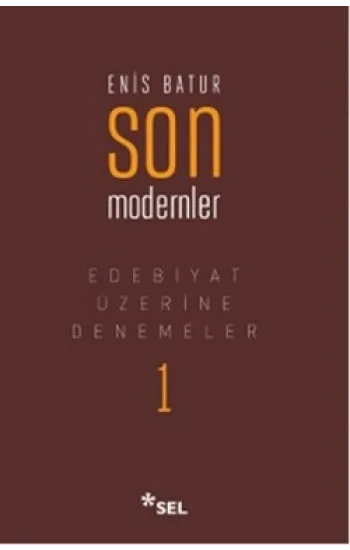 Edebiyat Üzerine Denemeler 1: Son Modernler