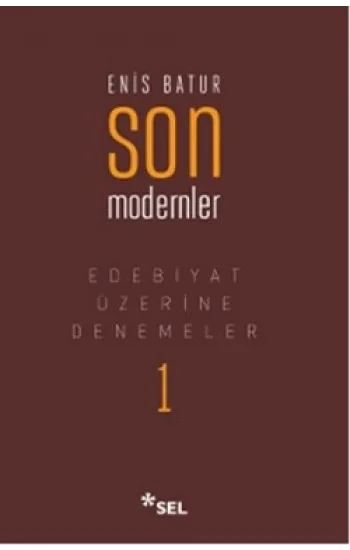 Edebiyat Üzerine Denemeler 1: Son Modernler