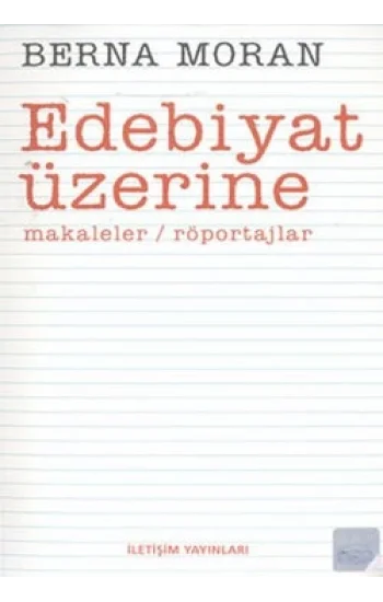 Edebiyat Üzerine: Makaleler / Röportajlar