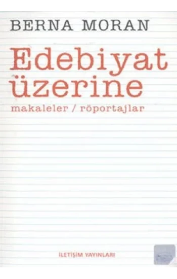 Edebiyat Üzerine: Makaleler / Röportajlar