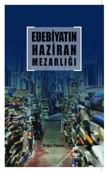 Edebiyatın Haziran Mezarlığı