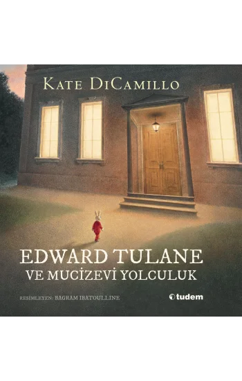 Edward Tulane ve Mucizevi Yolculuk (Ciltli)