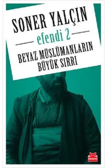 Efendi 2 - Beyaz Müslümanların Büyük Sırrı