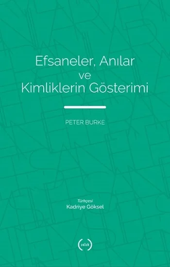 Efsaneler, Anılar ve Kimliklerin Gösterimi