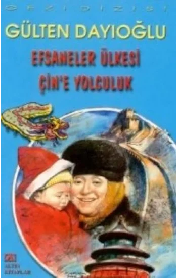 Efsaneler Ülkesi Çine Yolculuk