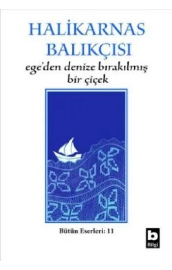 Ege’den Denize Bırakılmış Bir Çiçek