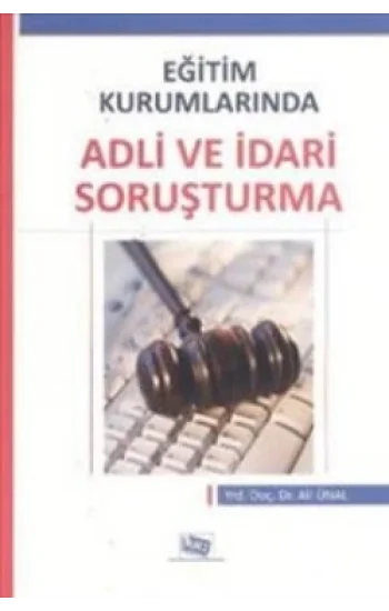 Eğitim Kurumlarında Adli ve İdari Soruşturma