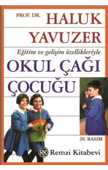 Eğitim ve Gelişim Özellikleriyle Okul Çağı Çocuğu