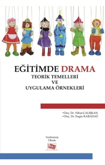 Eğitimde Drama : Teorik Temelleri ve Uygulama Örnekleri