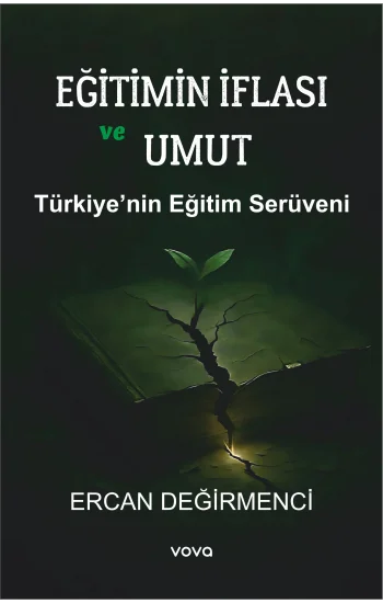 Eğitimin İflası ve Umut - Türkiyenin Eğitimin Serüveni