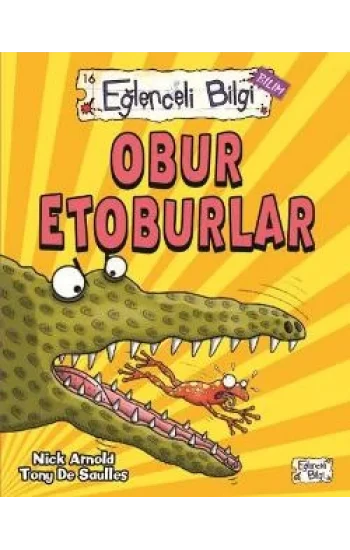 Eğlenceli Bilgi 16 (Bilim) - Obur Etoburlar