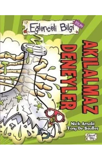 Eğlenceli Bilgi 17 (Bilim) - Akılalmaz Deneyler