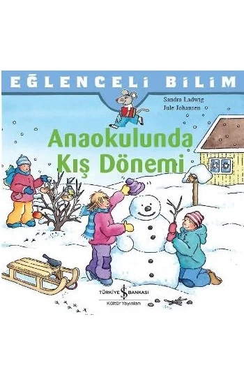 Eğlenceli Bilim - Anaokulunda Kış Dönemi