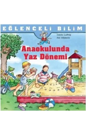 Eğlenceli Bilim Serisi - Anaokulunda Yaz Dönemi