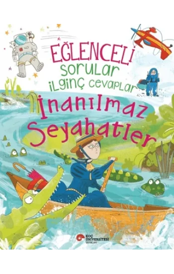 Eğlenceli Sorular İlginç Cevaplar - İnanılmaz Seyahatler