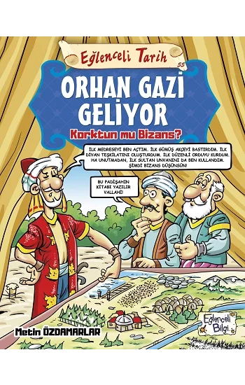 Eğlenceli Tarih - Orhan Gazi Geliyor Korktun mu Bizans?