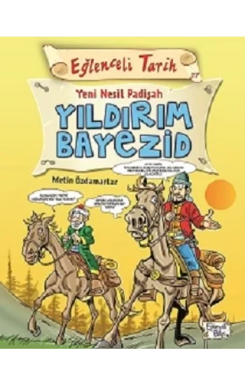 Eğlenceli Tarih - Yeni Nesil Padişah Yıldırım Bayezid