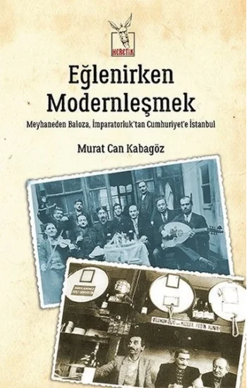 Eğlenirken Modernleşmek