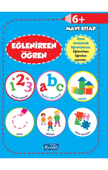 Eğlenirken Öğren Mavi Kitap 6+