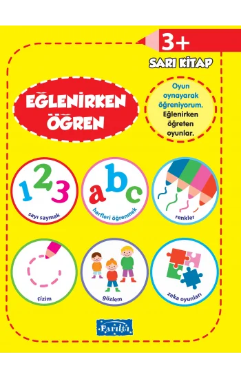 Eğlenirken Öğren Sarı Kitap 3+