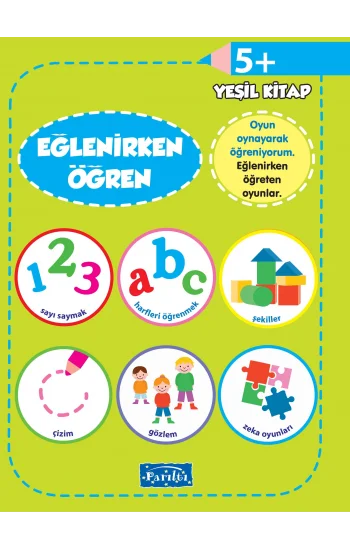 Eğlenirken Öğren Yeşil Kitap 5+