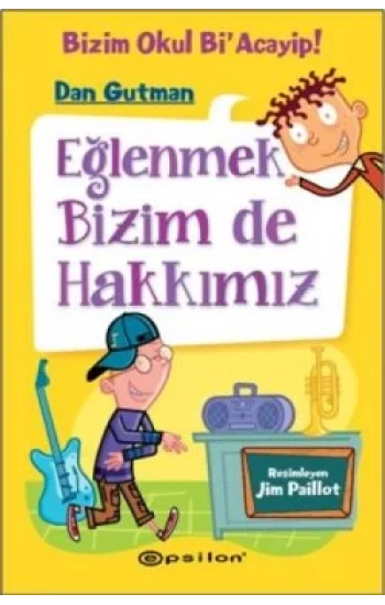 Eğlenmek Bizim de Hakkımız