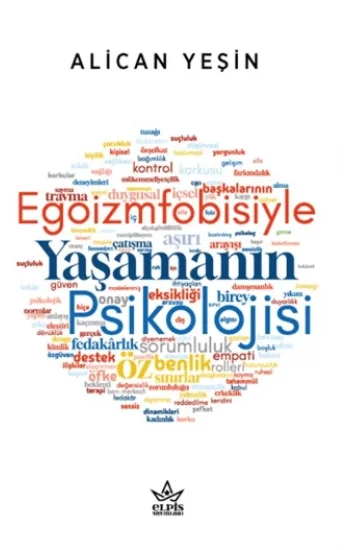 Egoizmfobisiyle Yaşamanın Psikolojisi