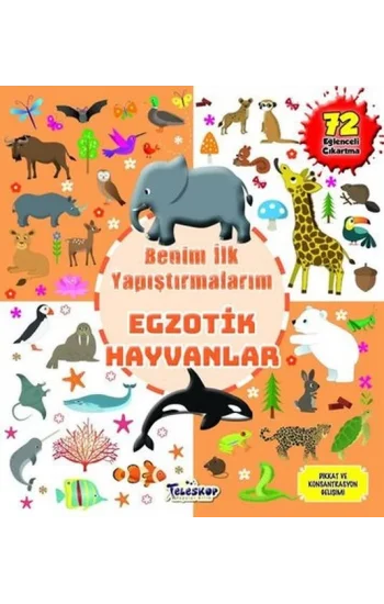 Egzotik Hayvanlar - Benim İlk Yapıştırmalarım