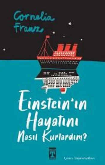 Einsteinın Hayatını Nasıl Kurtardım?