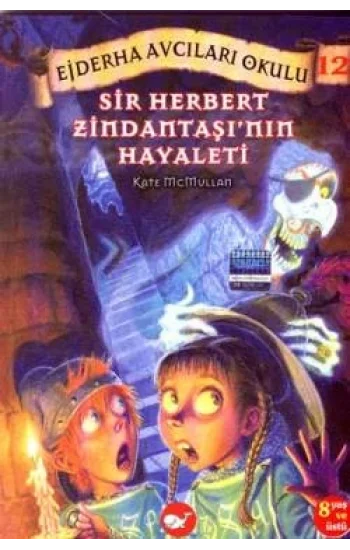 Ejderha Avcıları Okulu 12 Sir Herbert Zindantaşının Hayaleti