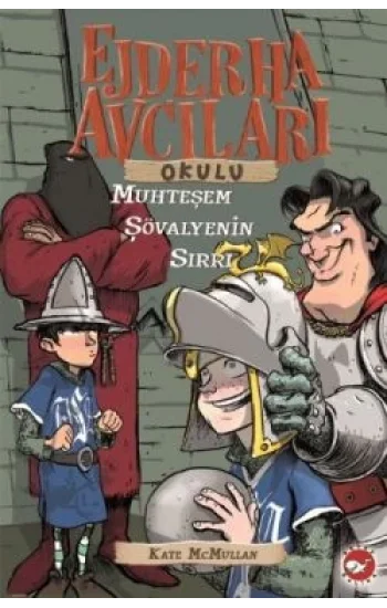 Ejderha Avcıları Okulu 5: Muhteşem Şövalyenin Sırrı