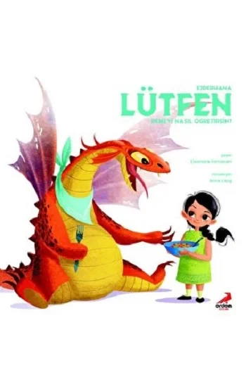 Ejderhana Lütfen Demeyi Nasıl Öğretirsin?