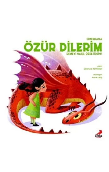 Ejderhana Özür Dilerim Demeyi Nasıl Öğretirsin