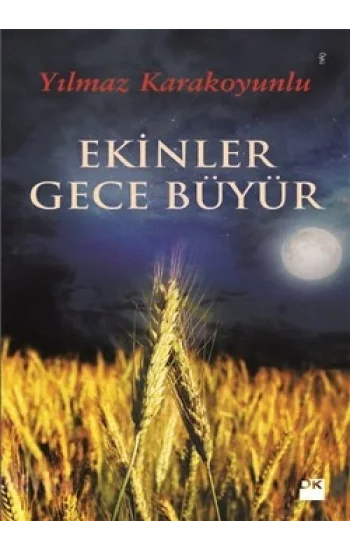 Ekinler Gece Büyür